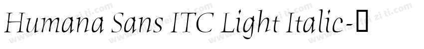 Humana Sans ITC Light Italic字体转换